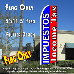 Impuestos/Income Tax (Blue/Red) Windless Advertising Feather Flag Only