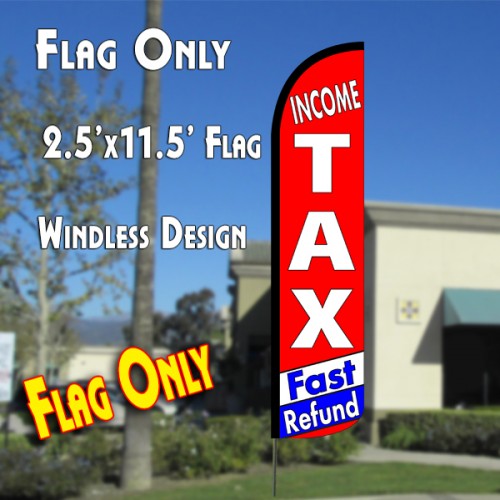 Income Tax Fast Refund (Red/White)  Windless Advertising Feather Flag Only