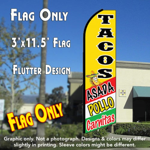 Tacos Asada, Pollo, Carnitas (Yellow)  Windless Advertising Feather Flag Only
