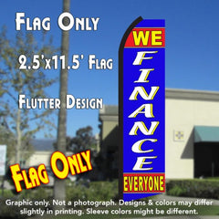 We Finance Everyone (Red/Blue)  Windless Advertising Feather Flag Only